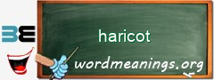 WordMeaning blackboard for haricot